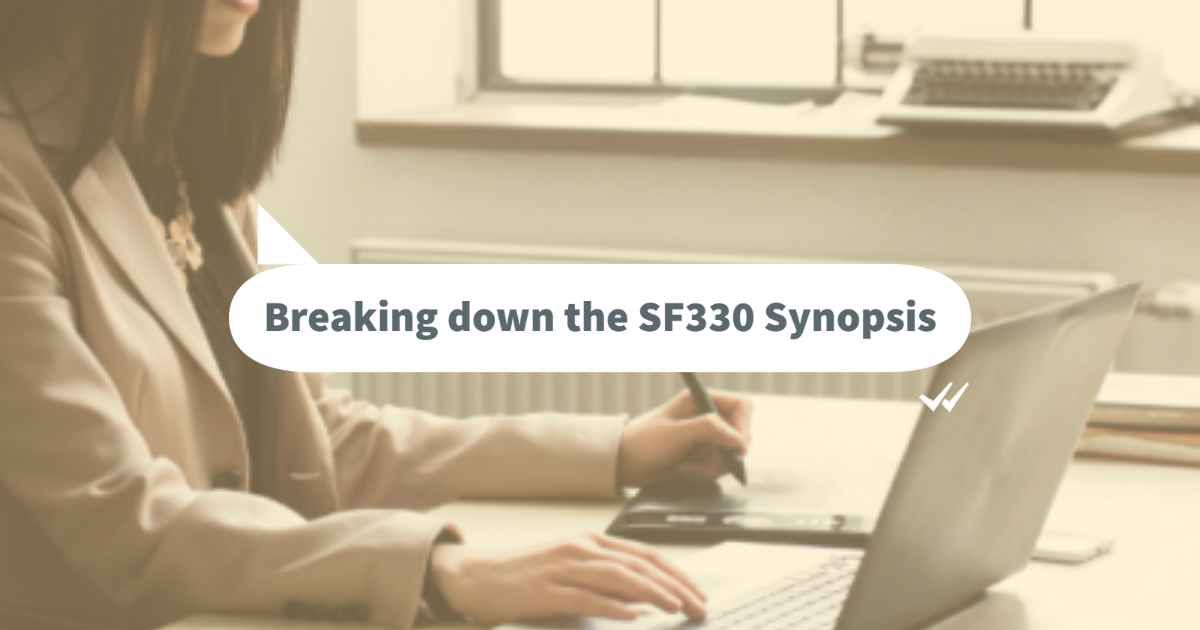 Breaking Down the SF330 Synopsis – How to evaluate the opportunity?