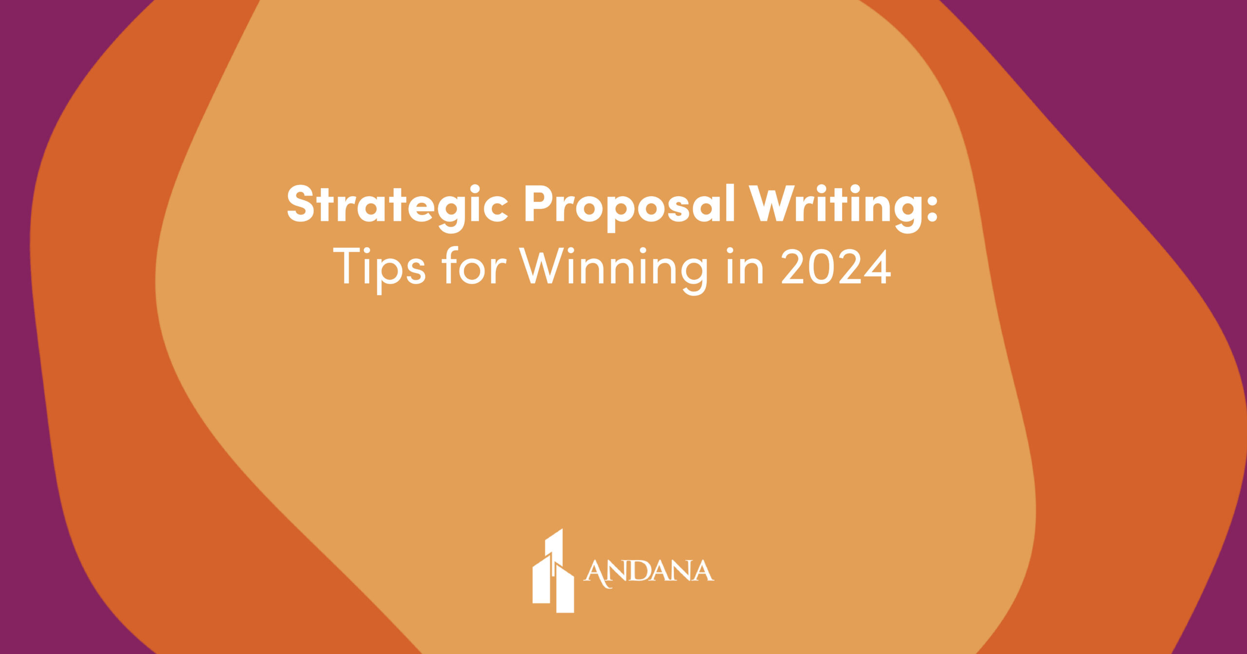 Strategic Proposal Writing: Tips for Crafting Winning Responses